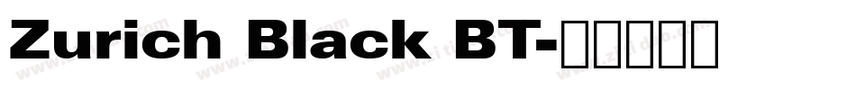 Zurich Black BT字体转换